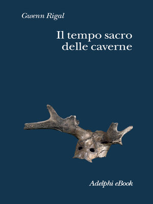 cover image of Il tempo sacro delle caverne